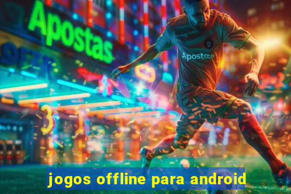 jogos offline para android